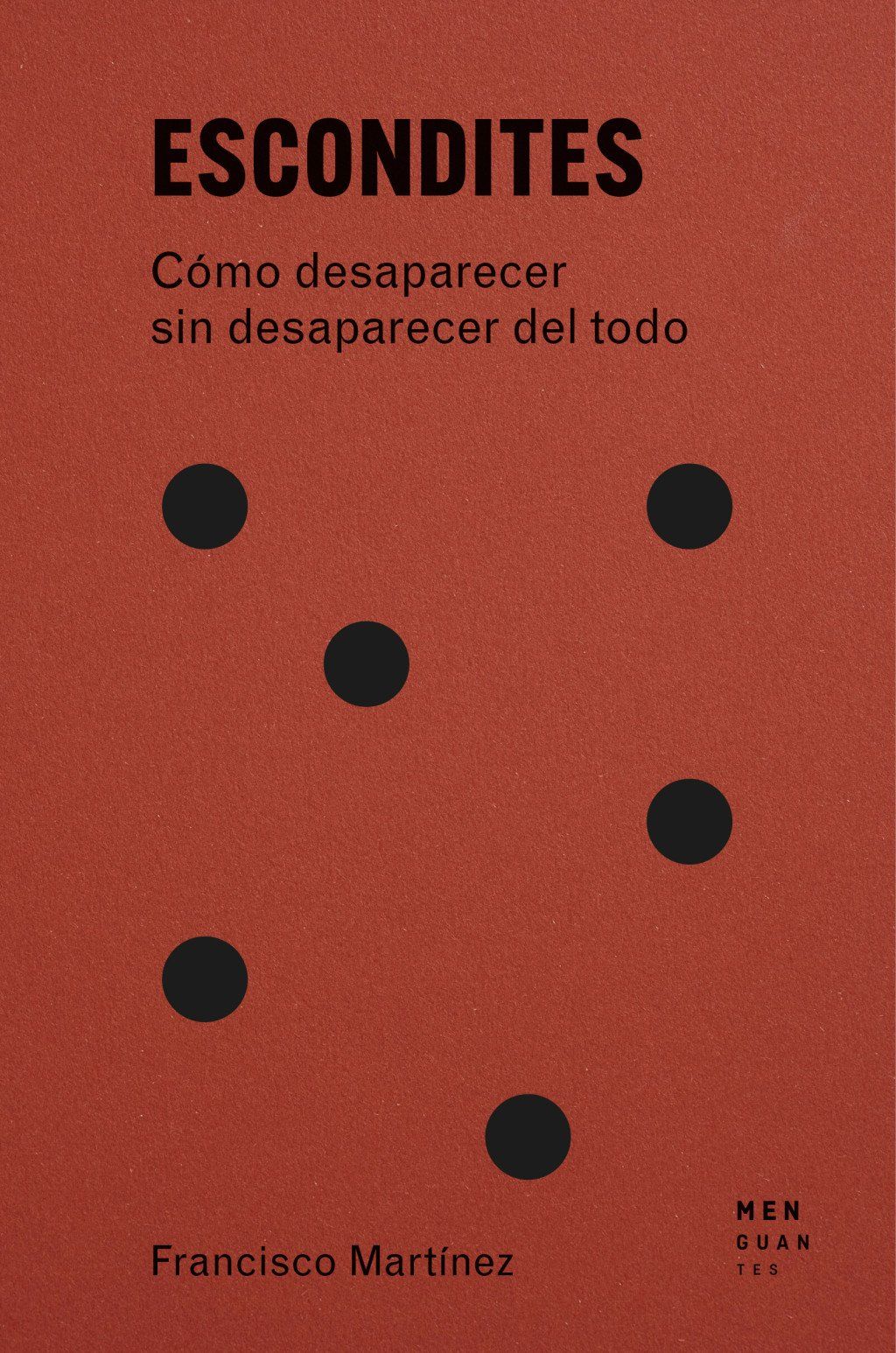 Escondites : Cómo desaparecer sin desaparecer del todo