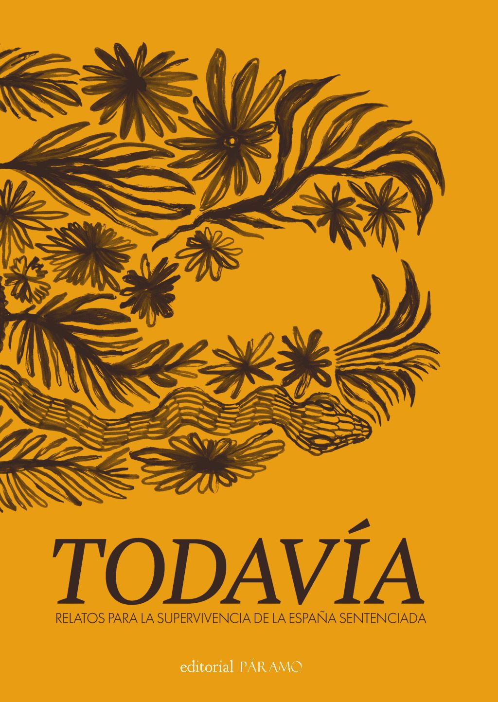 Todavía : Relatos para la supervivencia de la España sentenciada