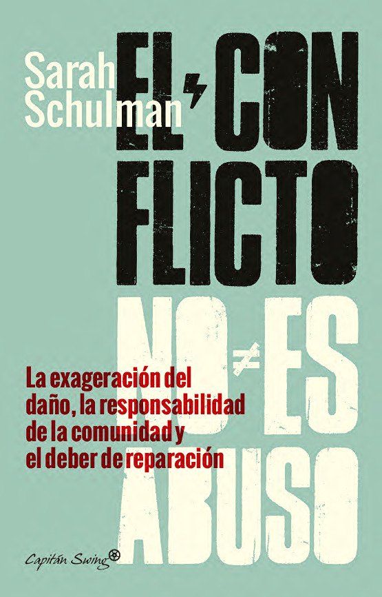 El conflicto no es abuso : La exageración del daño, la responsabilidad de la comunidad y el deber de reparación