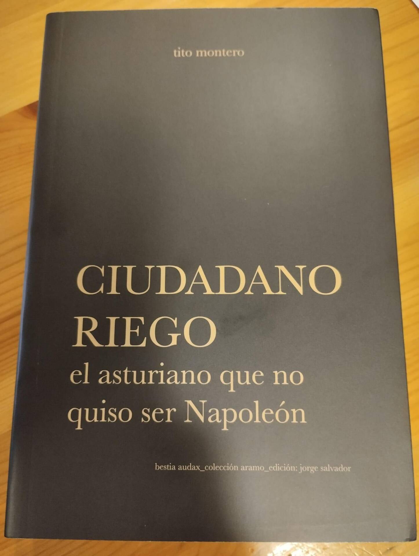 Ciudadano Riego : El asturiano que no quiso ser Napoleón