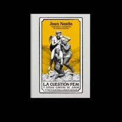 La cuestión Fem y otras cartas de amor : Y OTRAS CARTAS DE AMOR