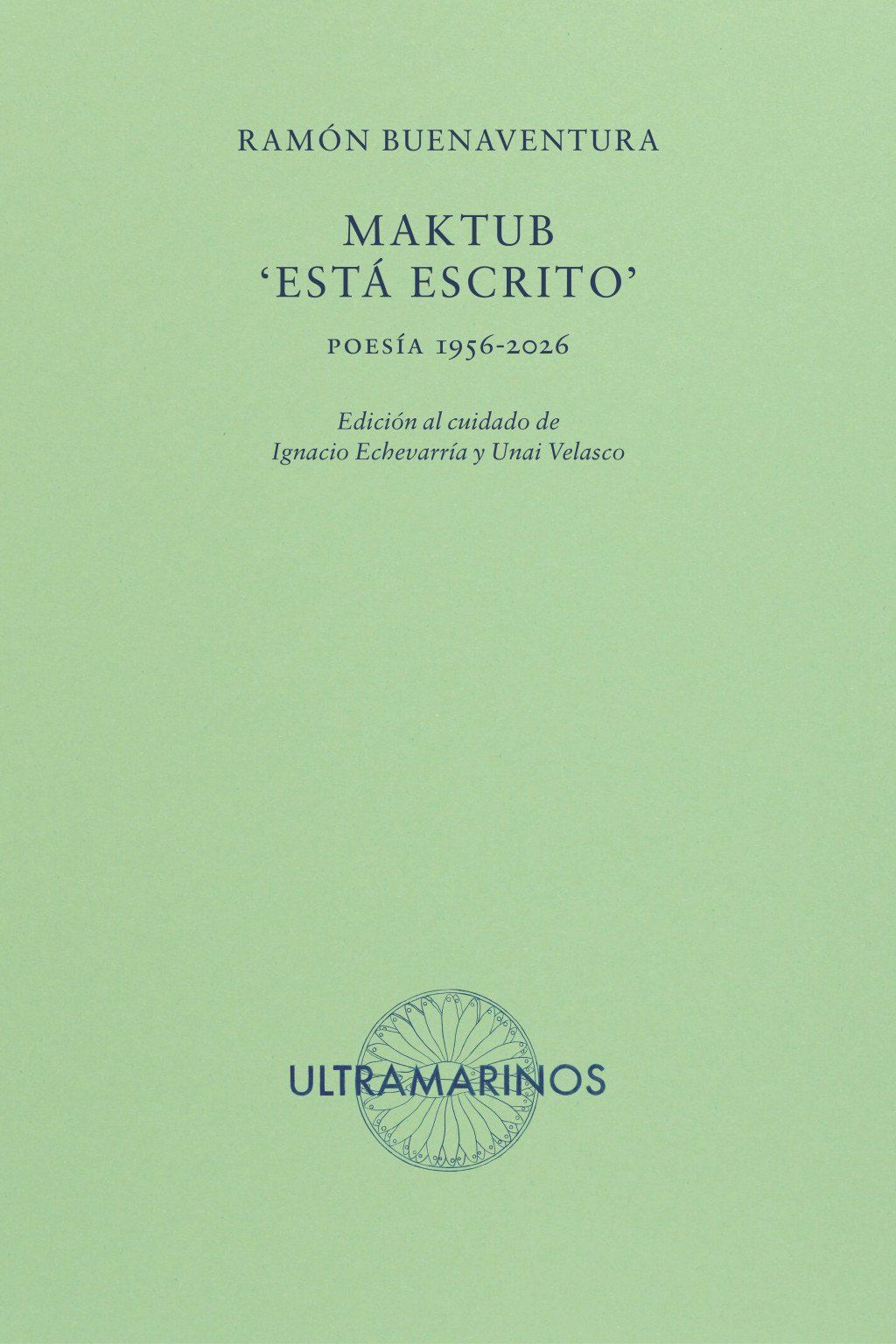 Maktub: 'Está escrito' : Poesía 1956-2026