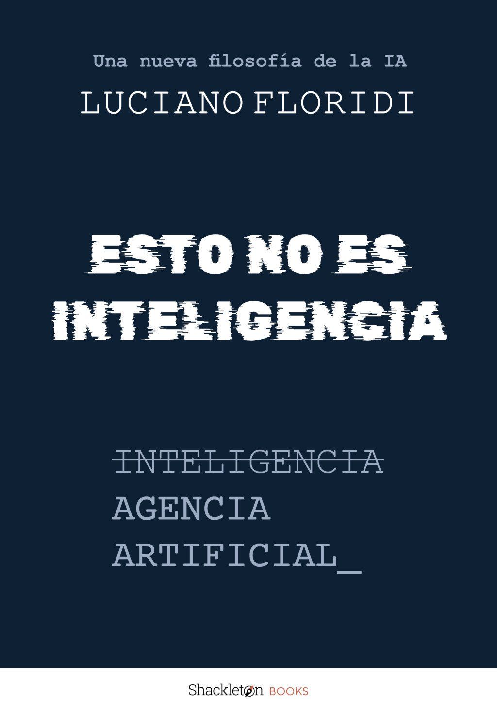 Esto no es inteligencia : Agencia Artificial: una nueva filosofía de la inteligencia artificial