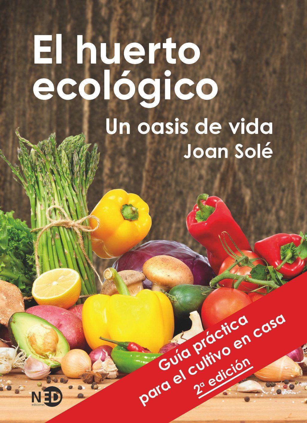 El huerto ecológico : Un oasis de vida