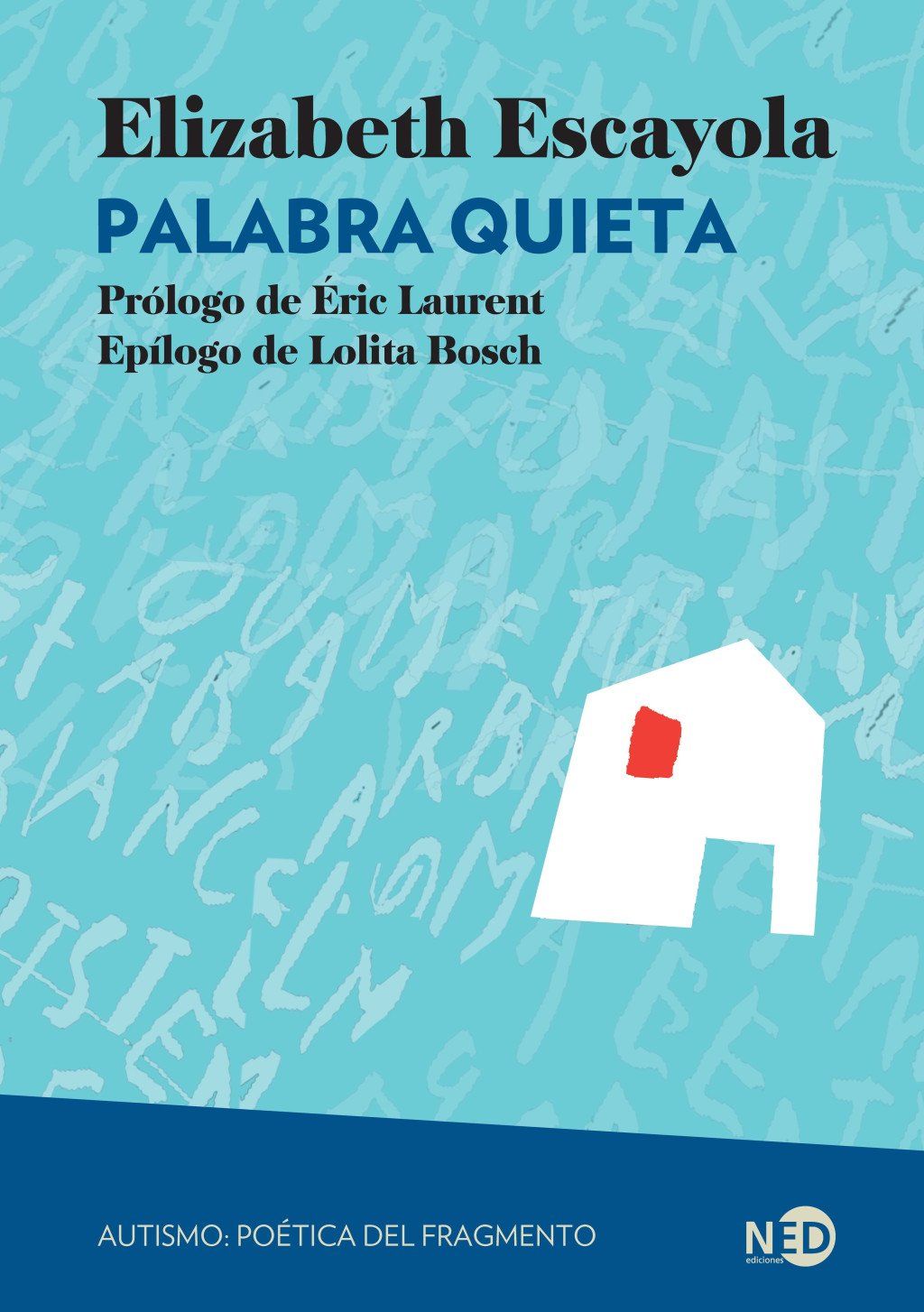 Palabra quieta : Autismo: poética del fragmento