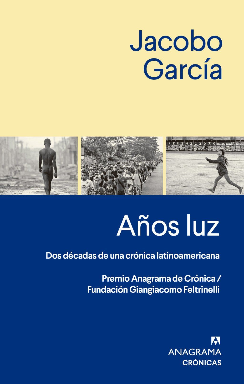 Años luz : Dos décadas de una crónica latinoamericana