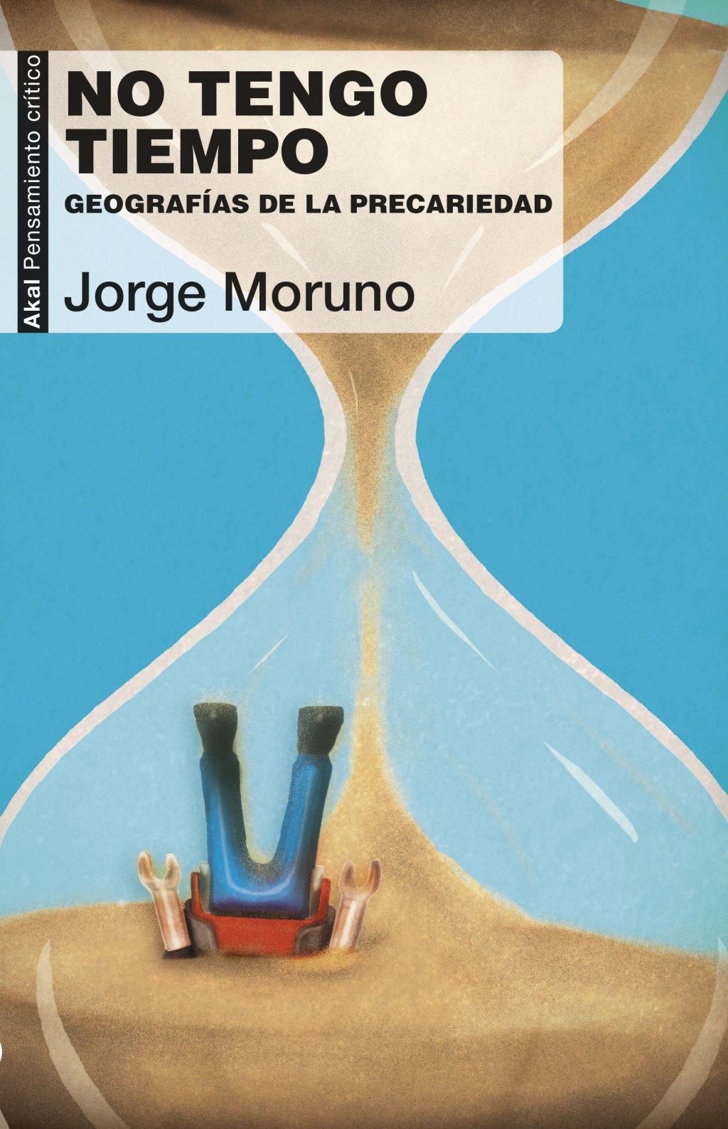 No tengo tiempo : Geografía de la precariedad
