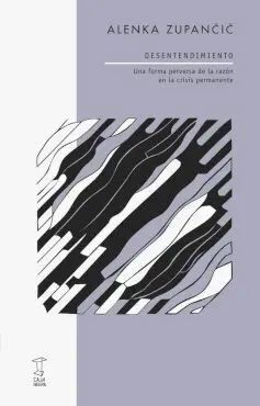 DESENTENDIMIENTO : UNA FORMA PERVERSA DE LA RAZÓN EN LA CRISIS PERMANENTE