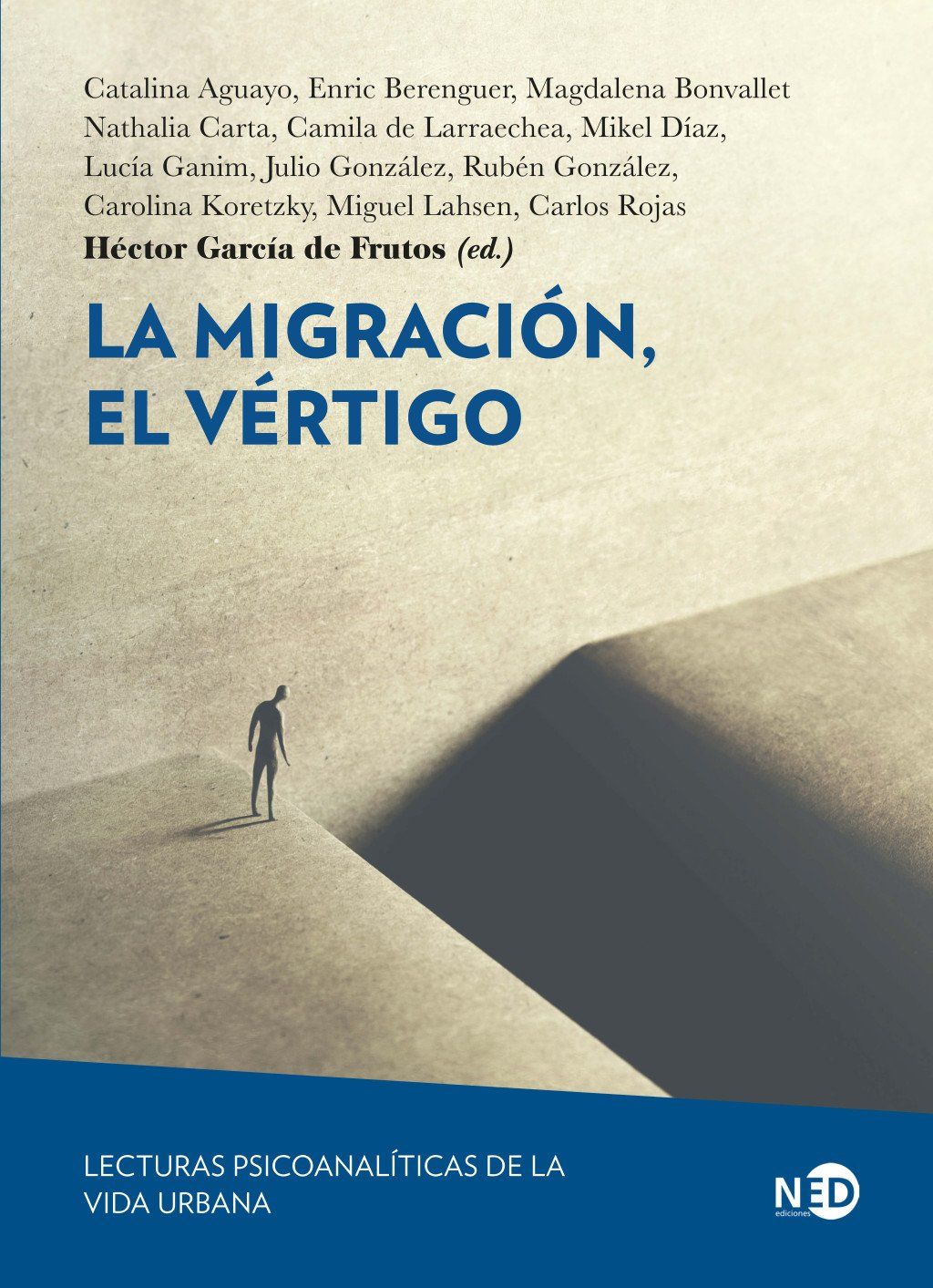 La migración, el vértigo : Lecturas psicoanalíticas de la vida urbana