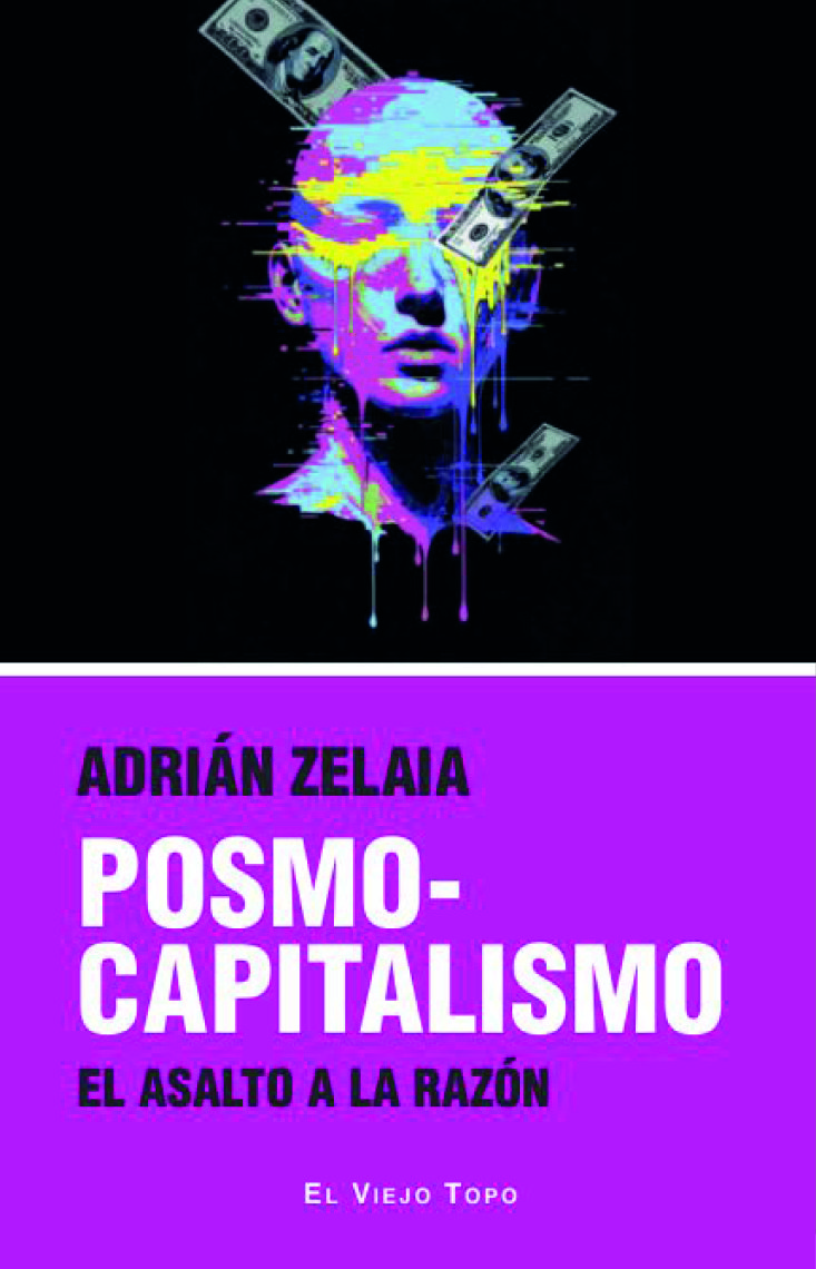 POSMOCAPITALISMO : EL ASALTO A LA RAZÓN