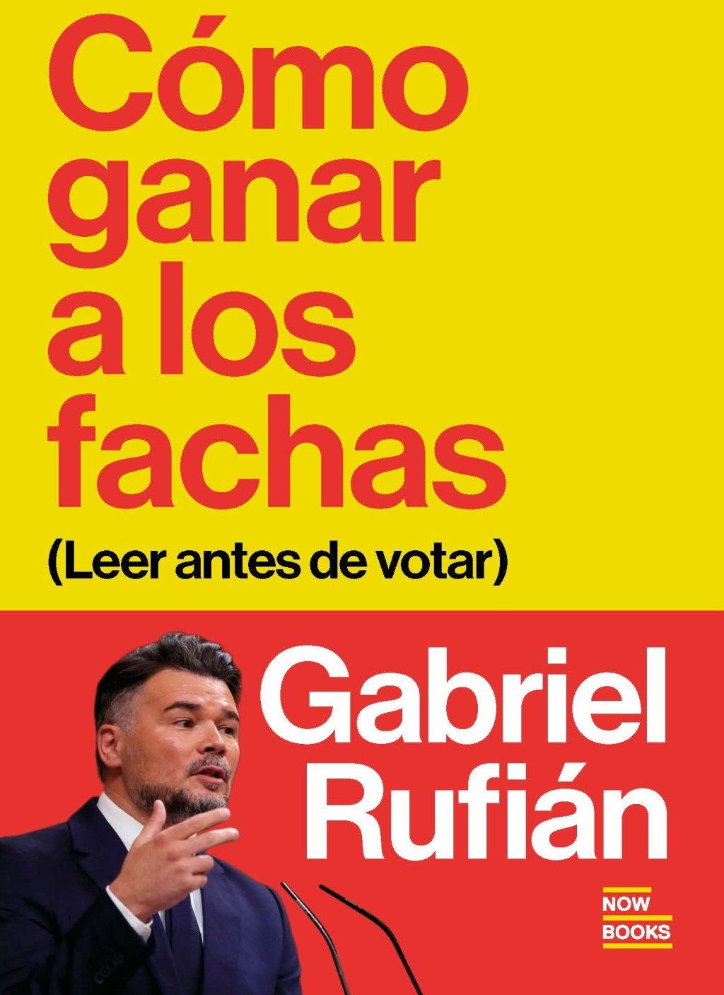 Cómo ganar a los fachas : (Leer antes de votar)