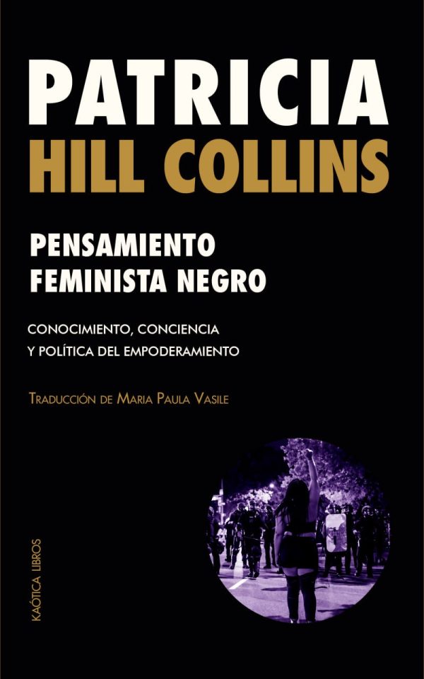 PENSAMIENTO FEMINISTA NEGRO : Conocimiento, conciencia y política del empoderamiento