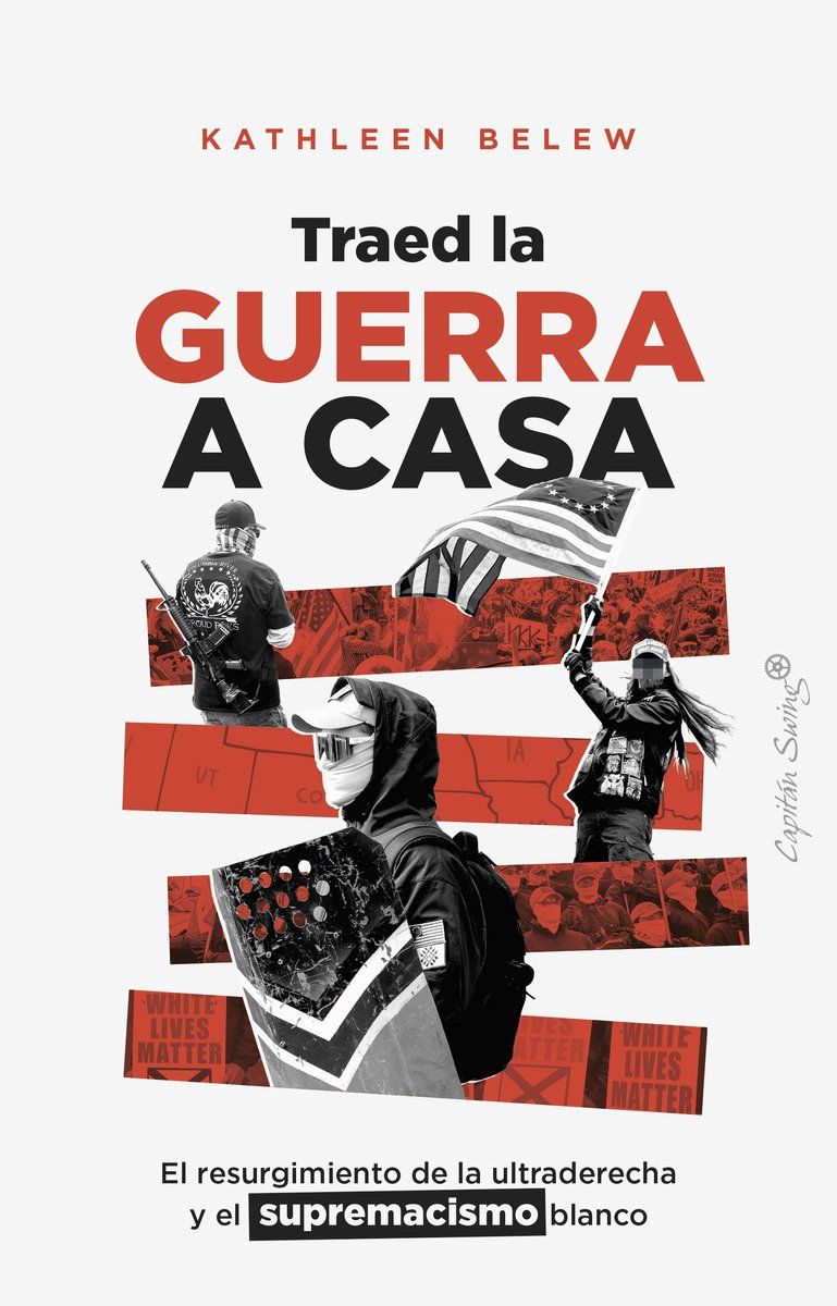 Traed la guerra a casa : El resurgimiento de la ultraderecha y el supremacismo blanco