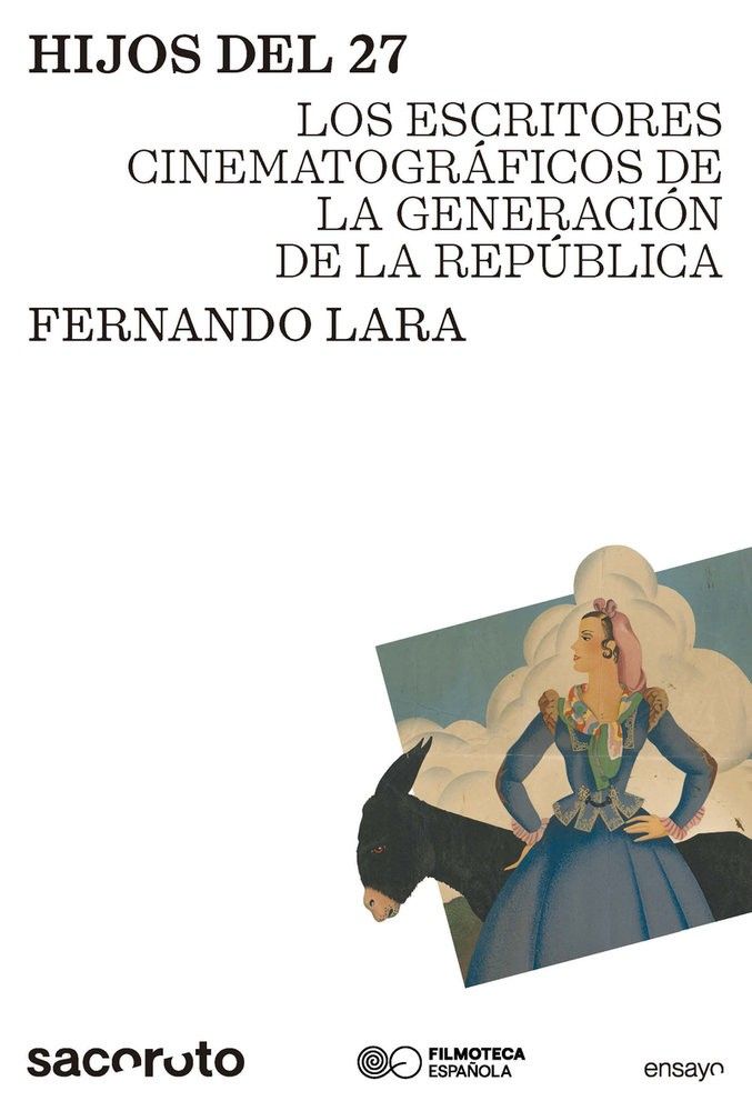 Hijos del 27 : Los escritores cinematográficos de la Generación de la República